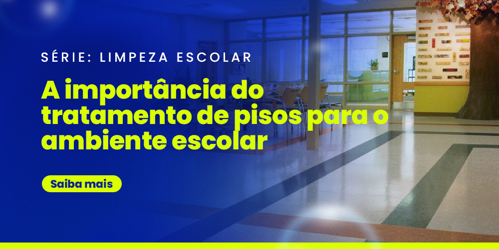 A importância do tratamento de pisos para o ambiente escolar